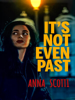 cover image of It's Not Even Past